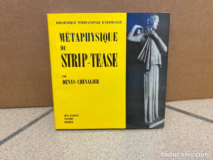 Libros: METHAPHYSIQUE DU STRIP -TEASE. - DENYS CHEVALIER. - Foto 1