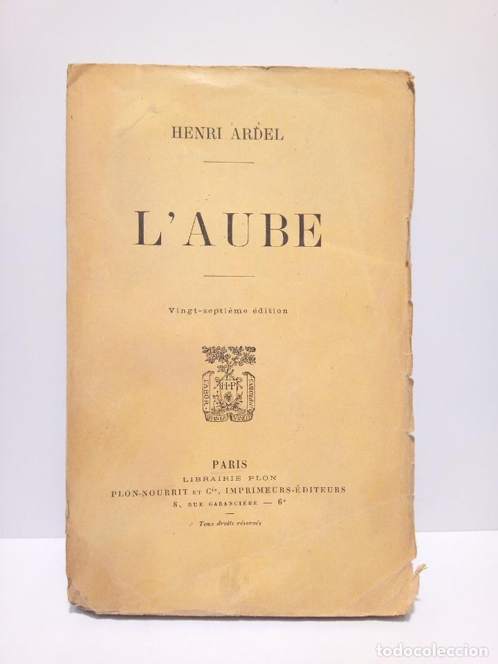 Libros: ARDEL, Henri [seud. de &rdquo;Berthe Abraham&rdquo;] - LAube - Foto 1
