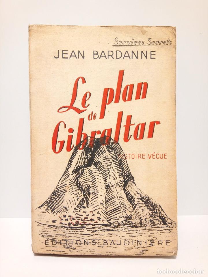 B&uuml;cher: BARDANNE, Jean - Le Plan de Gibraltar