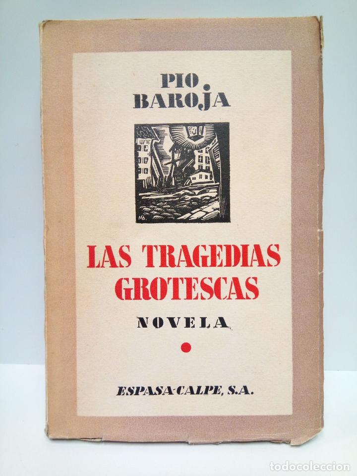 Libros: BAROJA, P&iacute;o - El pasado: LAS TRAGEDIAS GROTESCAS. (Novela) - Foto 1