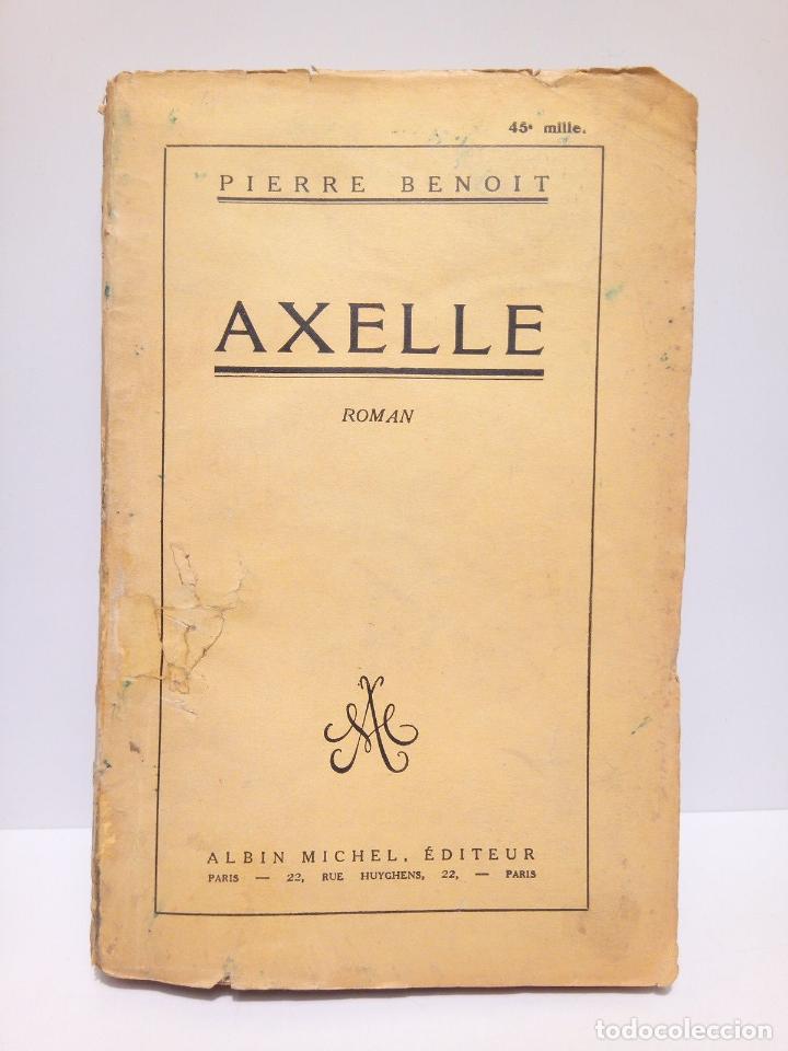 Libros: BENOIT, Pierre - Axelle. (Roman) - Foto 1