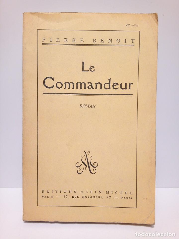Libros: BENOIT, Pierre - Le Commandeur. (Rom&aacute;n) - Foto 1