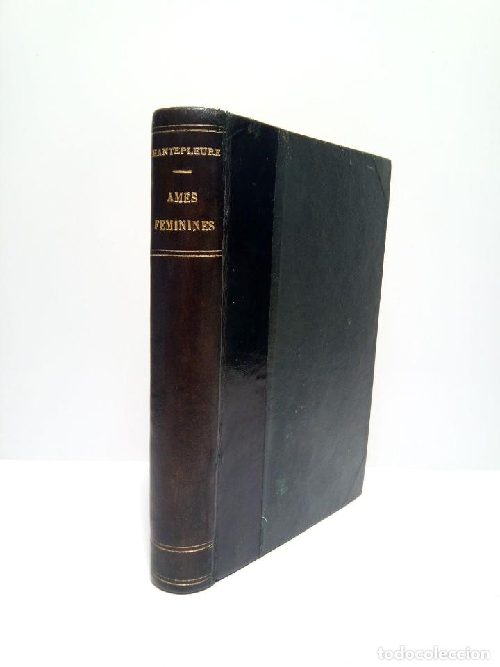 Libros: CHANTEPLEURE, Guy - Ames F&eacute;minines - Foto 1