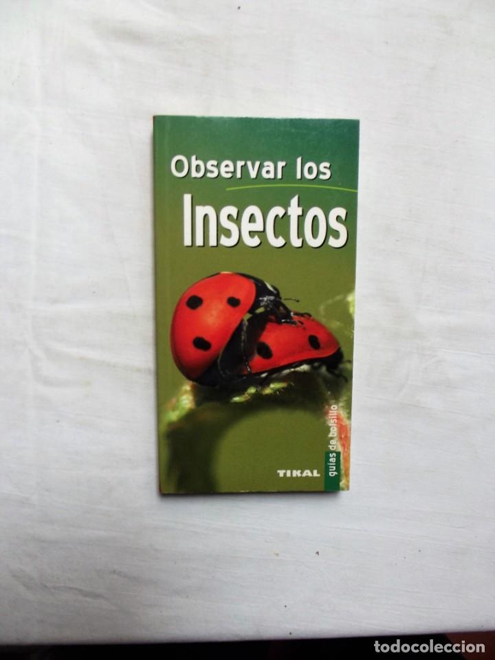 Libros: OBSERVAR LOS INSECTOS GUIA TIKAL - Foto 1