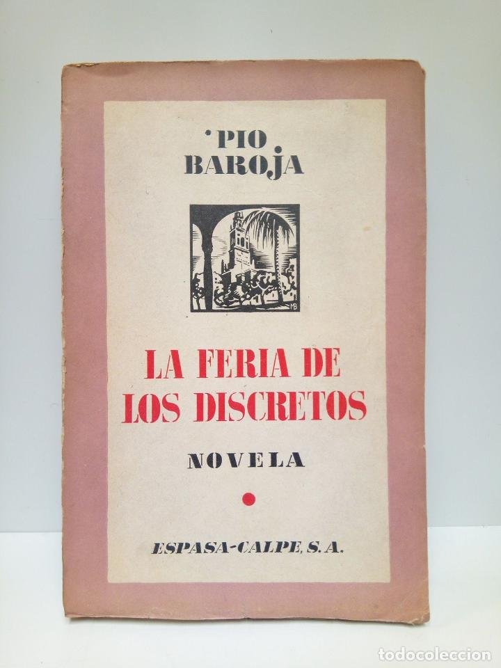 Libros: BAROJA, P&iacute;o - El pasado: LA FERIA DE LOS DISCRETOS. (Novela) - Foto 1