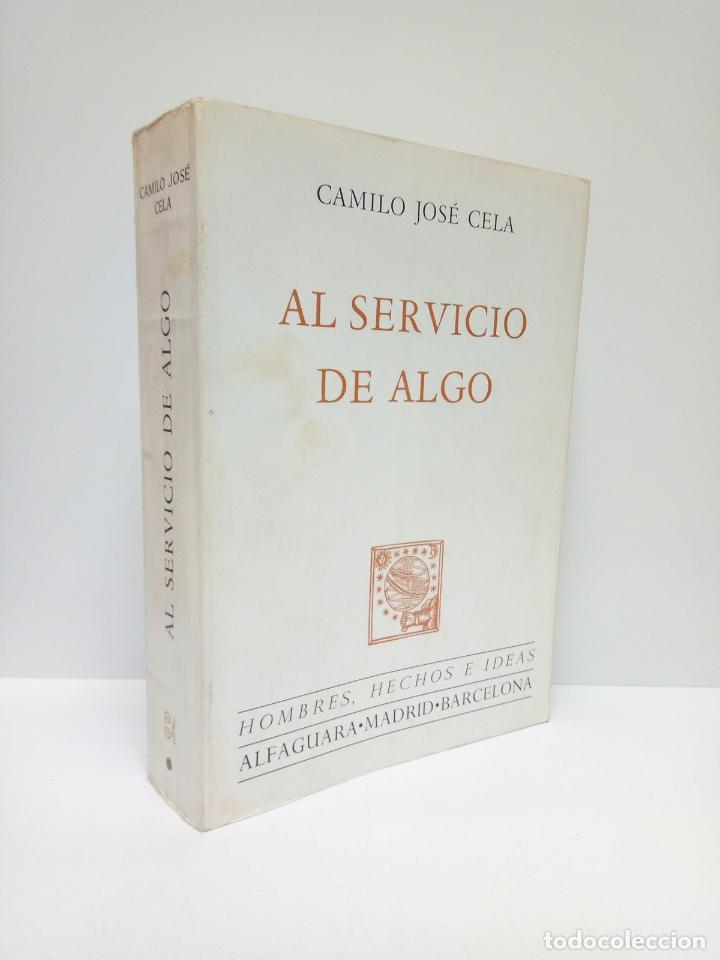 Libros: CELA, Camilo Jos&eacute; - Al servicio de algo - Foto 1