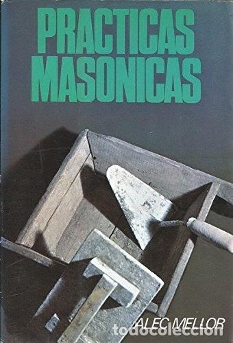Libros: PR&Aacute;CTICAS MAS&Oacute;NICAS - Mellor, Alec - Foto 1