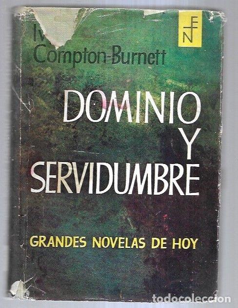 Libros: DOMINIO Y SERVIDUMBRE - COMPTON-BURNETT, IVY - Foto 1