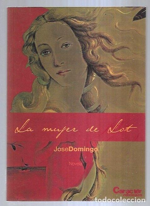 Libros: MUJER DE LOT - LA - DOMINGO, JOSE - Foto 7