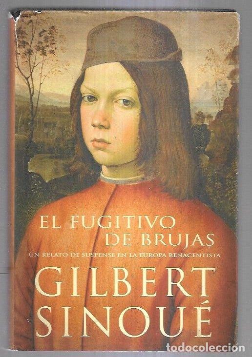 Libros: FUGITIVO DE BRUJAS - EL - SINOUE, GILBERT - Foto 1