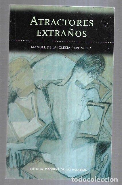 Libros: ATRACTORES EXTRA&Ntilde;OS - IGLESIA-CARUNCHO, MANUEL DE LA - Foto 1