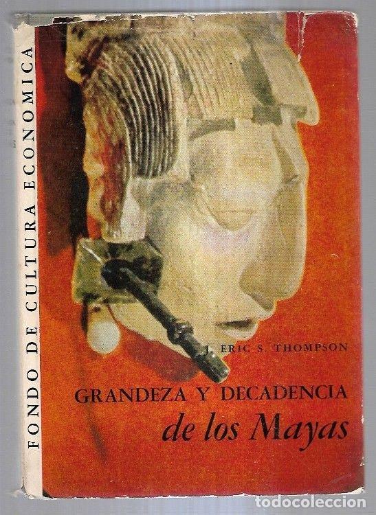 Libros: GRANDEZA Y DECADENCIA DE LOS MAYAS - THOMPSON, ERIC S. - Foto 1