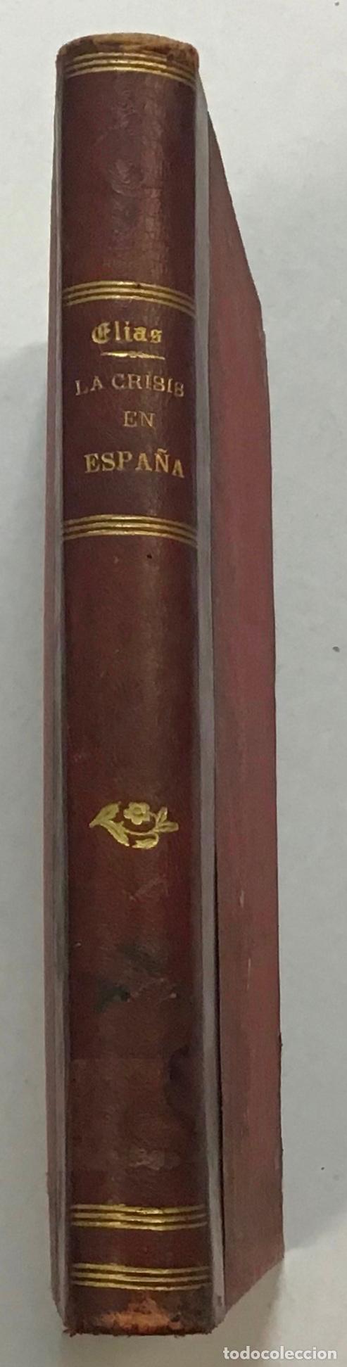 B&uuml;cher: LA CRISIS EN ESPA&Ntilde;A Y SUS REMEDIOS. Estudio social y econ&oacute;mico. - EL&Iacute;AS DE MOLINS, Jos&eacute;. 1904.