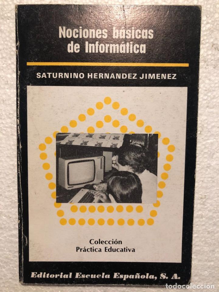 Libros: Nociones b&aacute;sicas de inform&aacute;tica - Saturnino Hernandez Jimenez - Foto 1