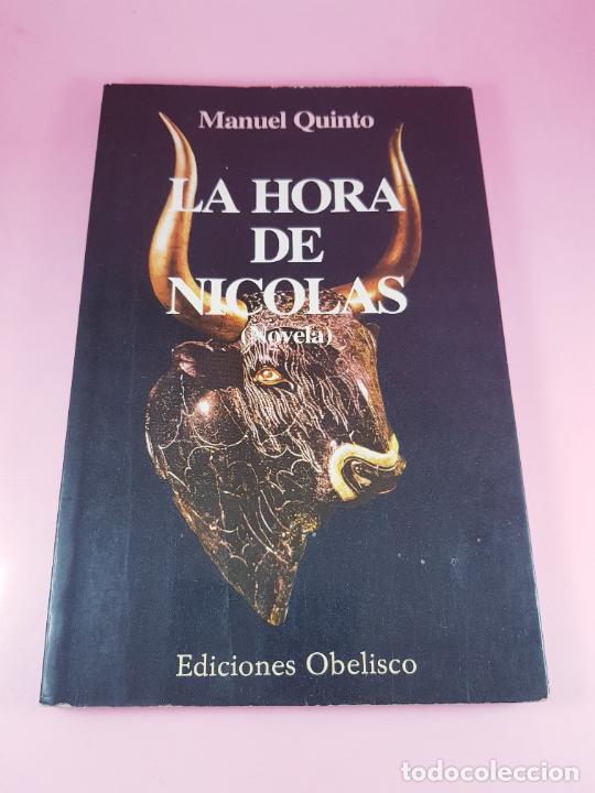 Libros: LIBRO-LAHORA DE NICOL&Aacute;S-MANUEL QUINTO-NOVELA-EDICIONES OBELISCO-1983-COLECCIONISTAS