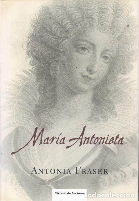 Libros: MARIA ANTONIETA. FRASER, Antonia - Foto 1