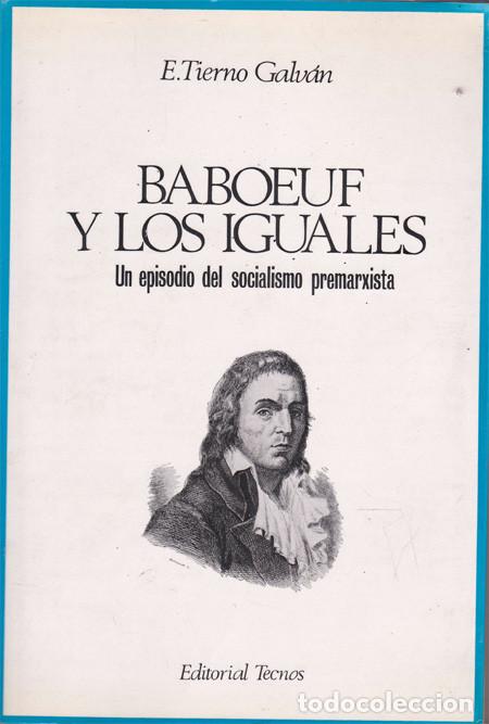 Libros: BABOEUF Y LOS IGUALES. TIERNO GALVAN, E. - Foto 1
