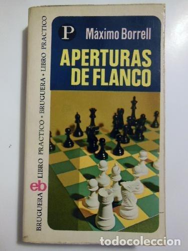 Libros: Aperturas de flanco. Bruguera Libro Pr&aacute;ctico Ajedrez. - M&aacute;ximo Borrell. TDK412 - Foto 1
