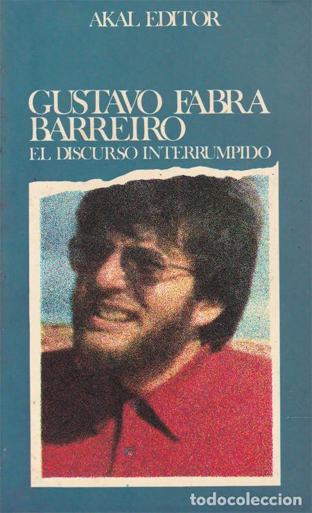 Libros: EL DISCURSO INTERRUMPIDO. FABRA BERREIRO, Gustavo - Foto 1