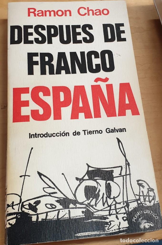 Libros: Despu&eacute;s de Franco Espa&ntilde;a - CHAO, RAM&Oacute;N - Foto 1
