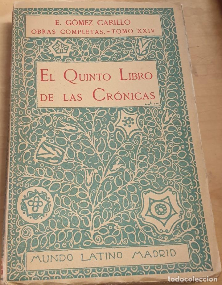 Libros: El Quinto Libro de las Cr&oacute;nicas - G&Oacute;MEZ CARILLO, E. - Foto 1