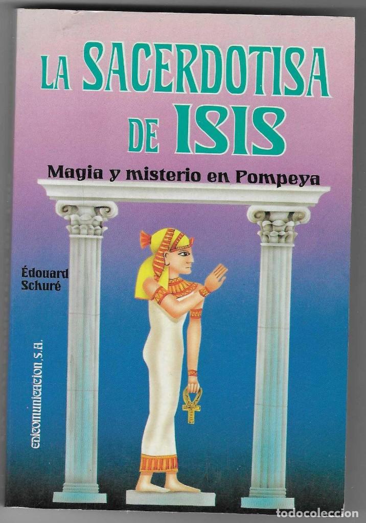Libros: Libro. La Sacerdotisa de Isis. Edouard Schure. 27-606 - Foto 1