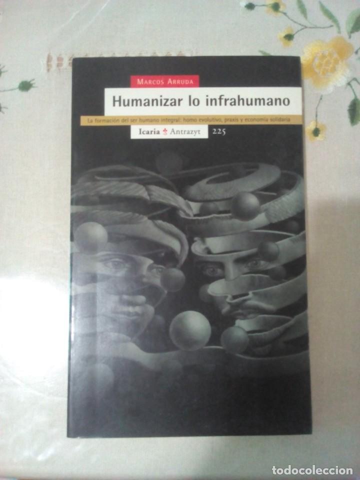 Libros: HUMANIZAR LO INFRAHUMANO Marcos Arruda icaria editorial - Foto 1