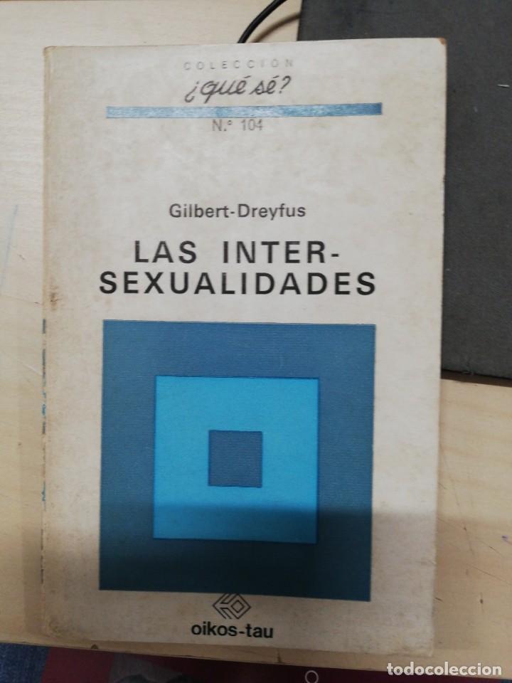Libros: LAS INTERSEXUALIDADES - GILBERT- DREYFUS. 1&ordf; EDICI&Oacute;N, 1974 - Foto 1
