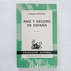 Libros: RA&Iacute;Z Y DECORO DE ESPA&Ntilde;A - Mara&ntilde;&oacute;n,Gregorio - Foto 1