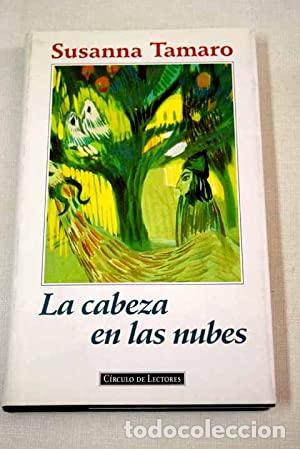 Libros: LA CABEZA EN LAS NUBES - Tamaro,Susanna - Foto 1