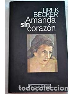 Libros: AMANDA SIN CORAZ&Oacute;N - Becker,Jurek - Foto 1