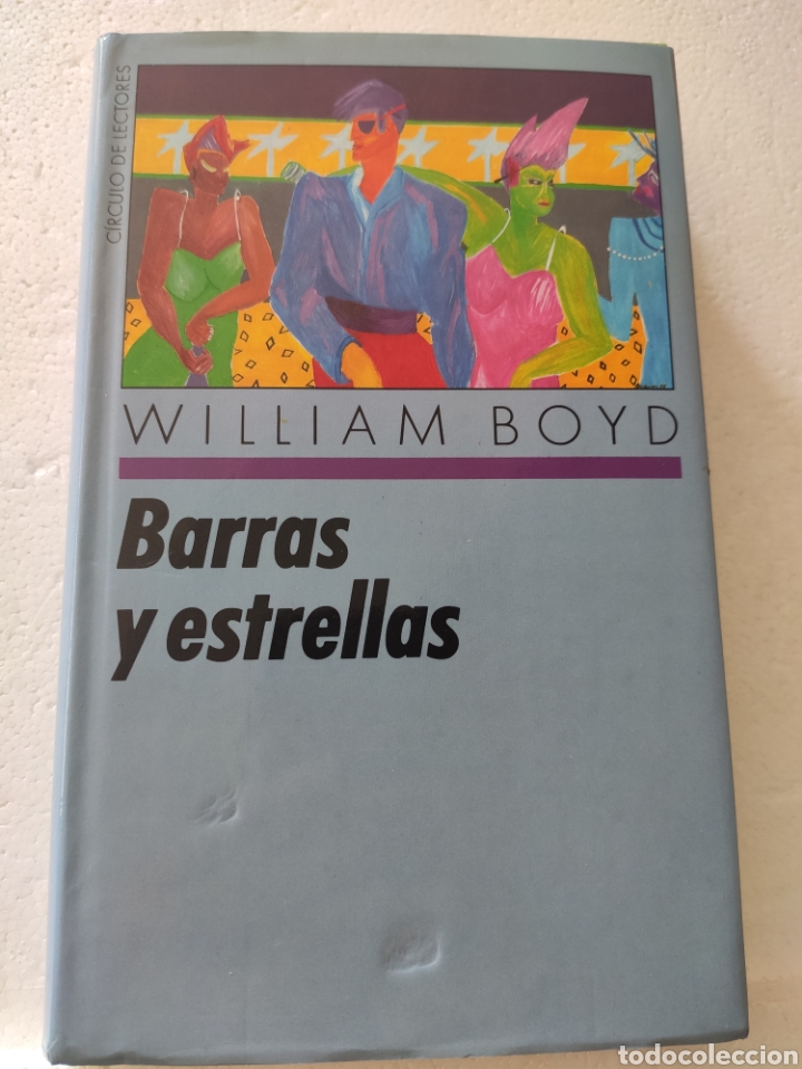 Libros: Barras y Estrellas. William Boyd - Foto 1