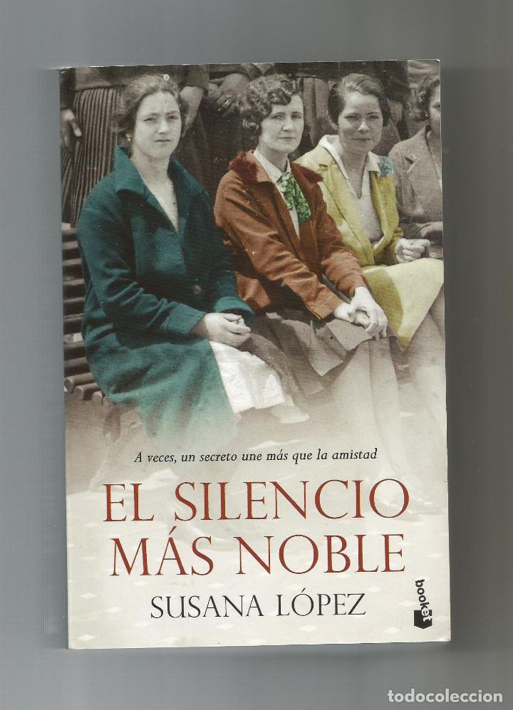 Libros: El silencio m&aacute;s noble. - L&Oacute;PEZ, Susana: - Foto 1