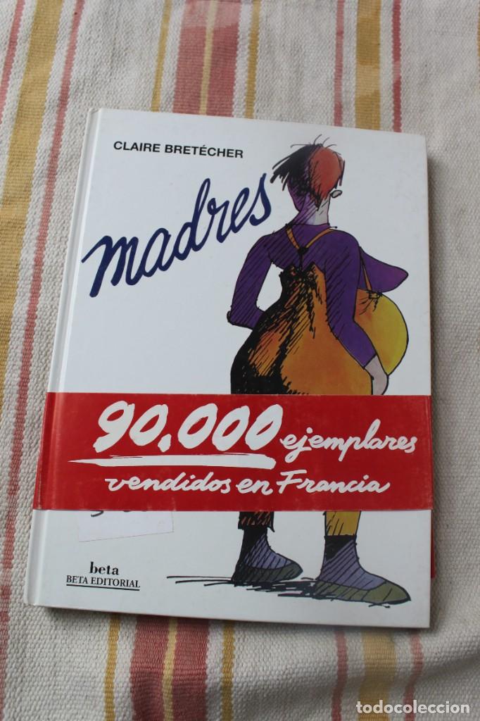 Libros: MADRES CLAIRE BRETECHER - BETA - Foto 1