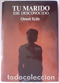 Libros: Tu marido, ese desconocido - Oswalt Kolle - Foto 1