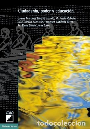 Libros: Ciudadan&iacute;a, poder y educaci&oacute;n - Jaume Mart&iacute;nez Bonaf&eacute; (coord.) - Foto 1