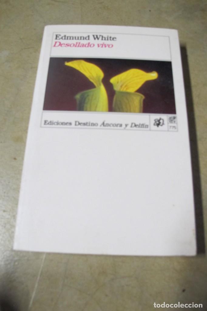 Libros: DESOLLADO VIVO. EDMUND WHITE - Foto 1