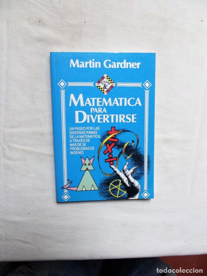 Libros: MATEMATICA PARA DIVERTIRSE DE MARTIN GARDNER - Foto 1