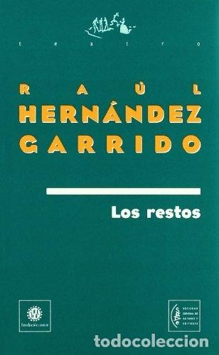 Libros: LOS RESTOS - RAUL HERNANDEZ GARRIDO - Foto 1