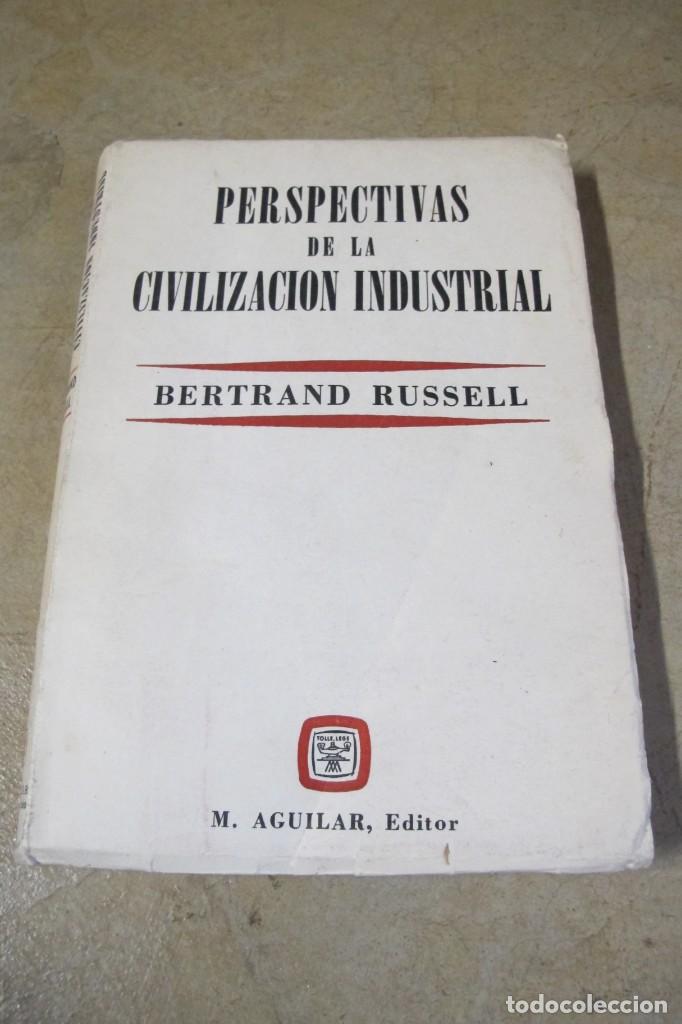 books: PERSPECTIVAS DE LA CIVILIZACION INDUSTRIAL. BERTRAND RUSSELL