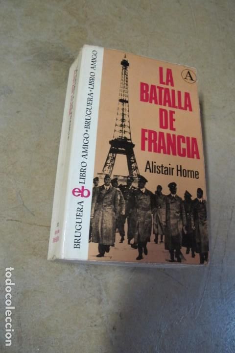 Libros: LA BATALLA DE FRANCIA. ALISTAIR HORNE - Foto 1