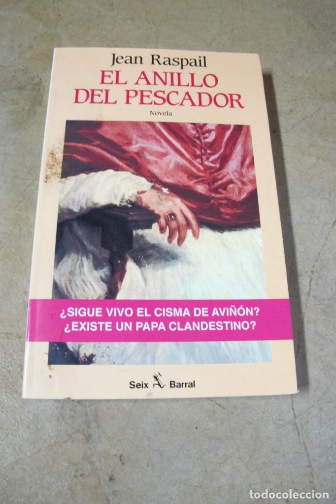 Libros: EL ANILLO DEL PESCADOR. JEAN RASPAIL - Foto 1