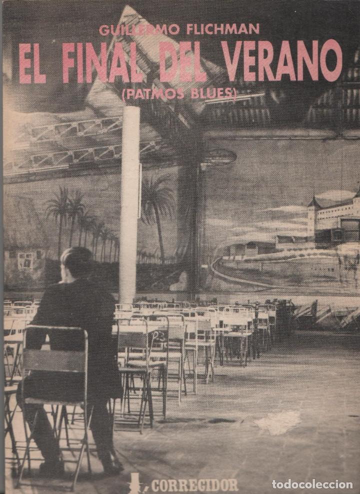 B&uuml;cher: El final del verano(Patmos Blues). Guillermo Flichman. Corregidor. 1&ordf;edici&oacute;n. 1990.