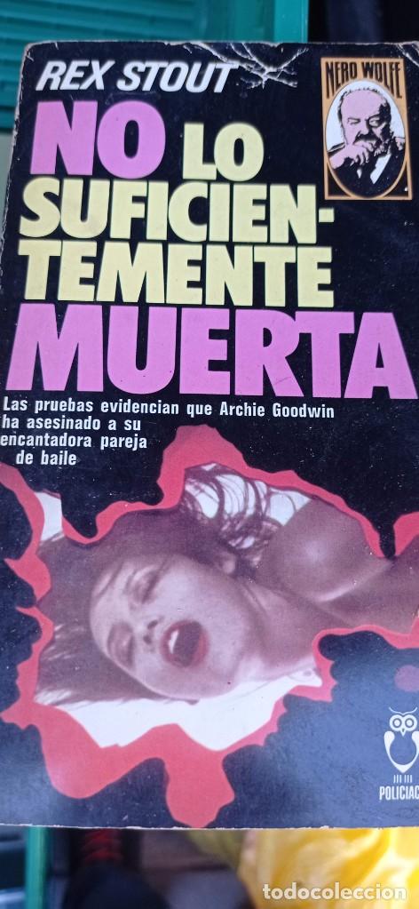 Libros: NO LO SUFICIENTEMENTE MUERTA - REX STOUT 1 EDICION - Foto 1