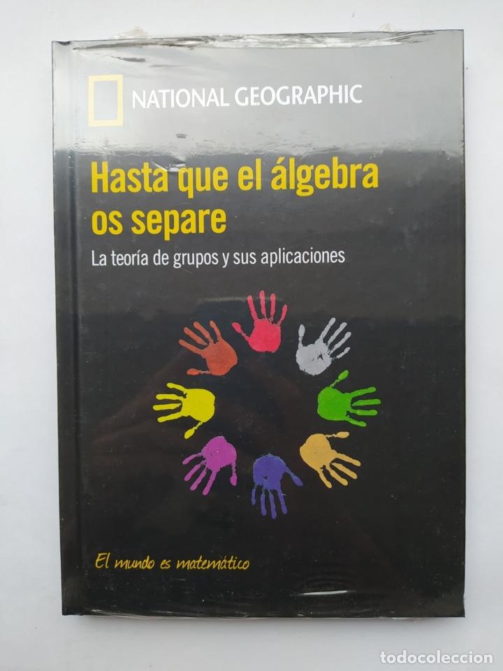 books: HASTA QUE EL &Aacute;LGEBRA OS SEPARE. LA TEOR&Iacute;A DE GRUPOS Y SUS APLICACIONES. EL MUNDO ES MATEM&Aacute;TICO N&ordm; 35