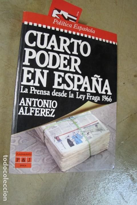 Libros: EL CUARTO PODER EN ESPA&Ntilde;A. LA PRENSA DESDE LA LEY FRAGA 1966. ANTONIO ALFEREZ - Foto 1