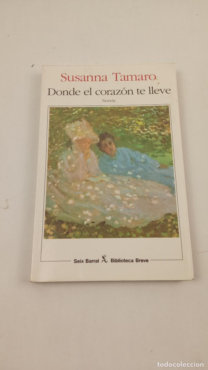 Libros: Donde El Corazon Te Lleve - Tamaro, Susanna - Foto 1