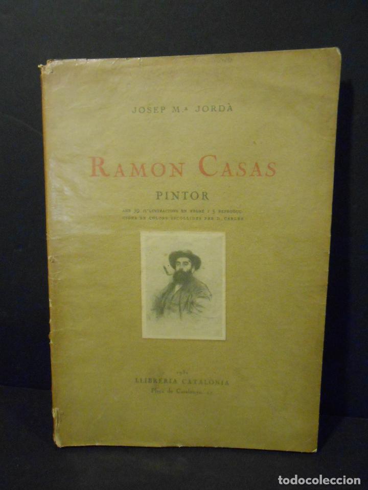 Libros: JORD&Agrave;, Josep M&ordf;.- - Ramon Casas, pintor. - Foto 1