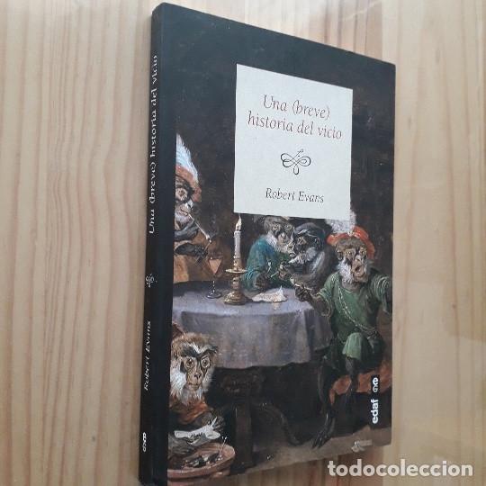 Libros: UNA (BREVE) HISTORIA DEL VICIO - ROBERT EVANS - Foto 1
