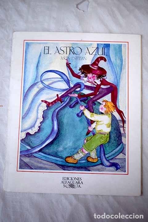 Libros: El astro azul.- Esteban Noguera, Asun - Foto 1